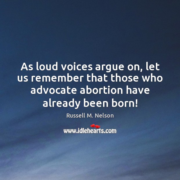 As loud voices argue on, let us remember that those who advocate Image