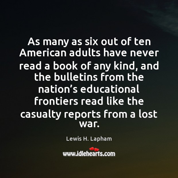 As many as six out of ten American adults have never read Image