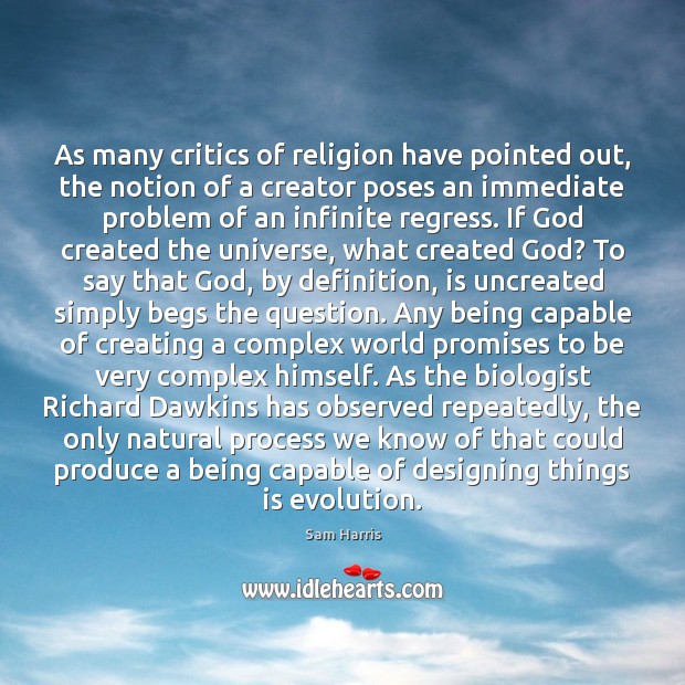 As many critics of religion have pointed out, the notion of a Image