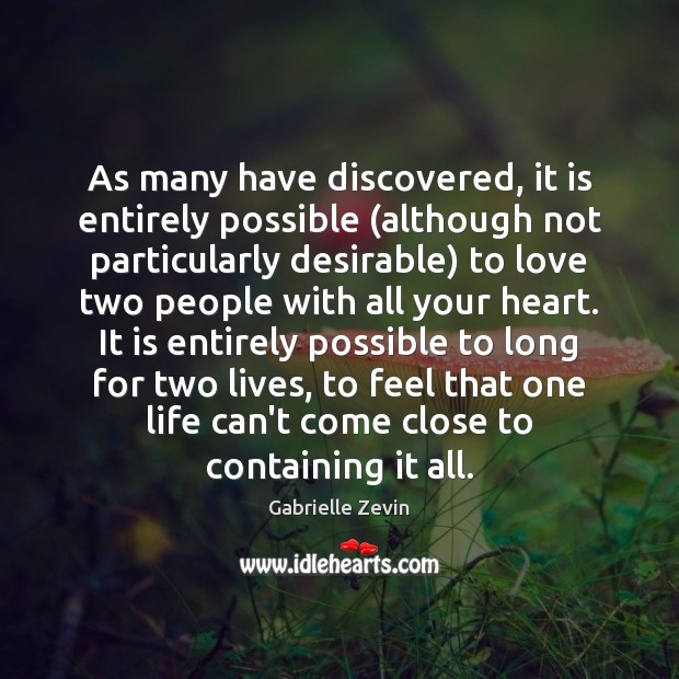 As many have discovered, it is entirely possible (although not particularly desirable) Gabrielle Zevin Picture Quote