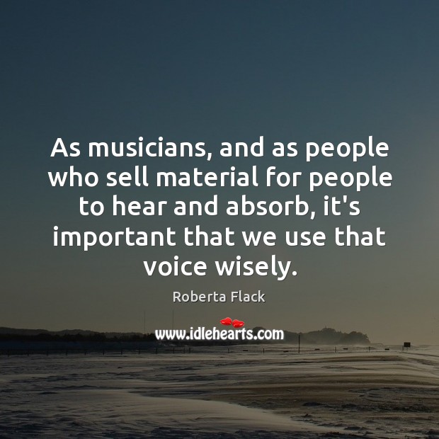As musicians, and as people who sell material for people to hear Image