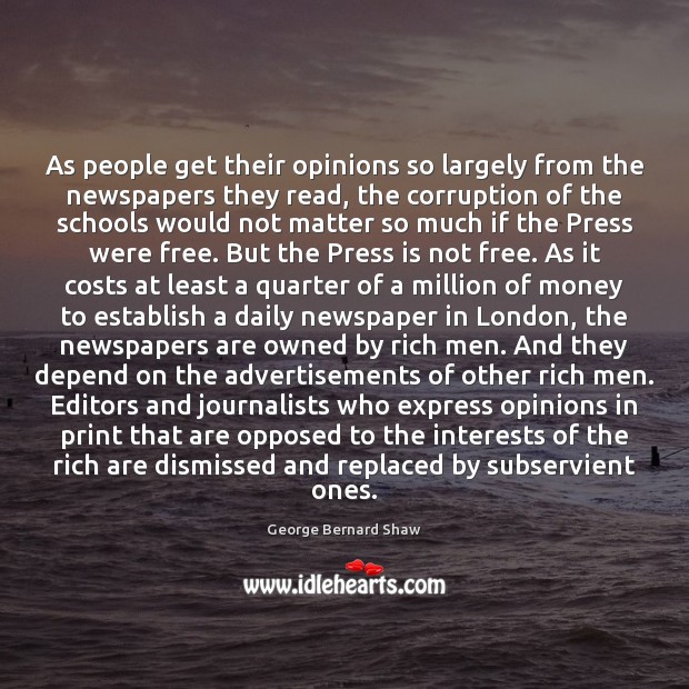 As people get their opinions so largely from the newspapers they read, Image
