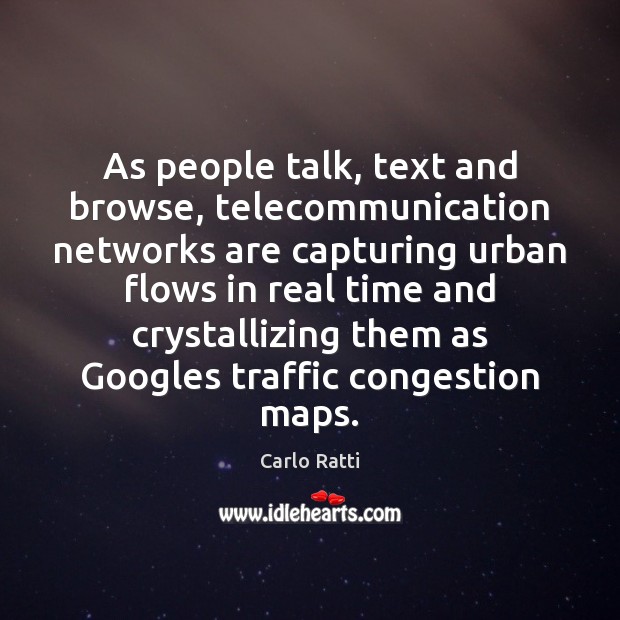 As people talk, text and browse, telecommunication networks are capturing urban flows Image