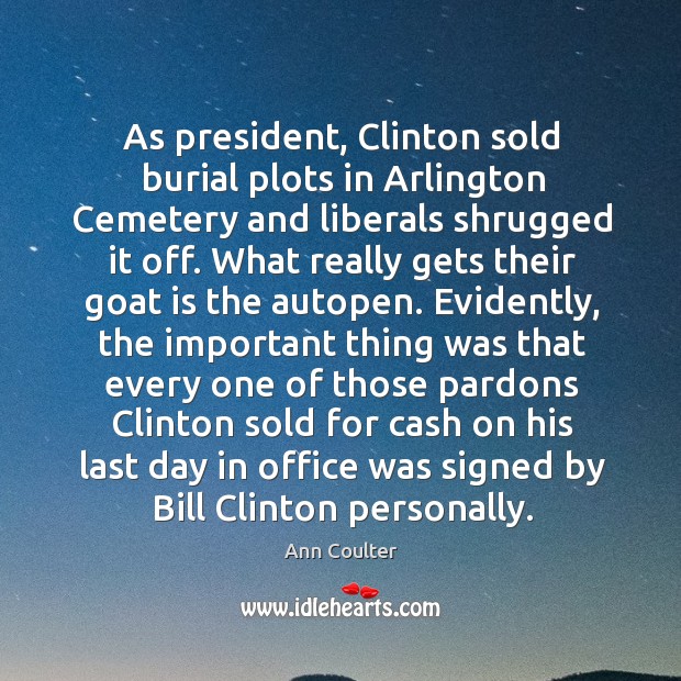 As president, Clinton sold burial plots in Arlington Cemetery and liberals shrugged Image