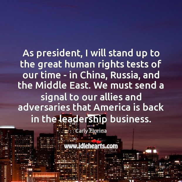 As president, I will stand up to the great human rights tests Image