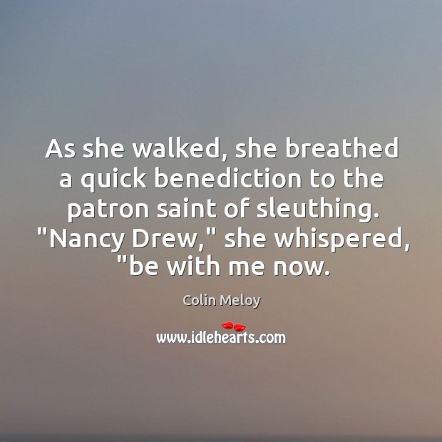 As she walked, she breathed a quick benediction to the patron saint Image