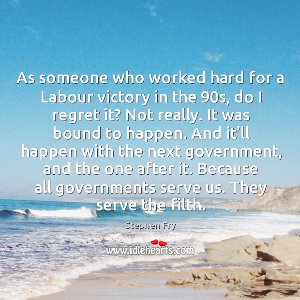 As someone who worked hard for a labour victory in the 90s Image