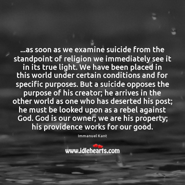 …as soon as we examine suicide from the standpoint of religion we Immanuel Kant Picture Quote