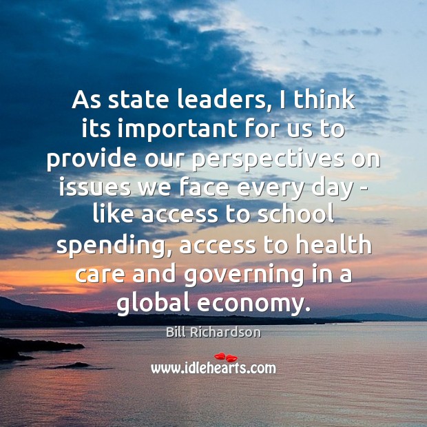 As state leaders, I think its important for us to provide our Economy Quotes Image
