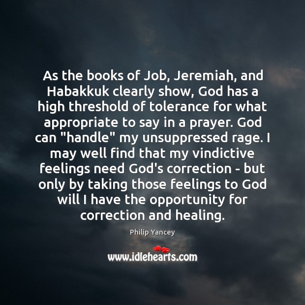 As the books of Job, Jeremiah, and Habakkuk clearly show, God has Image