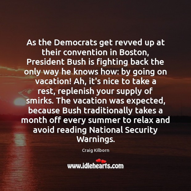 As the Democrats get revved up at their convention in Boston, President Summer Quotes Image