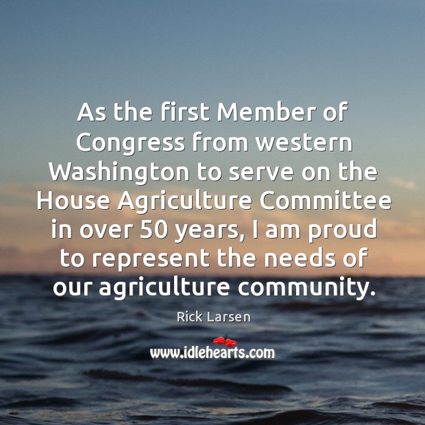 As the first member of congress from western washington to serve on the house Image