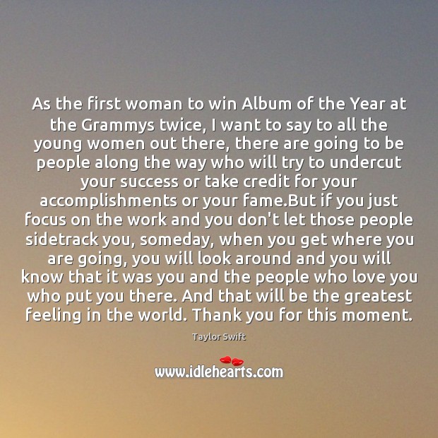 As the first woman to win Album of the Year at the Thank You Quotes Image