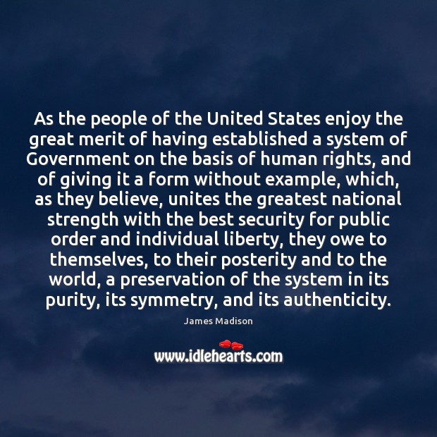 As the people of the United States enjoy the great merit of James Madison Picture Quote