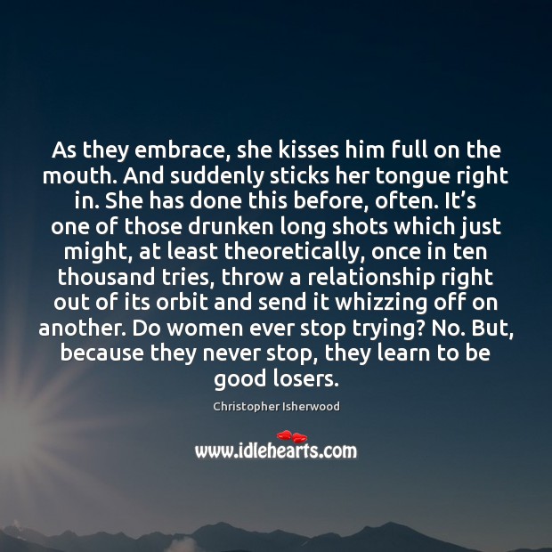As they embrace, she kisses him full on the mouth. And suddenly Image