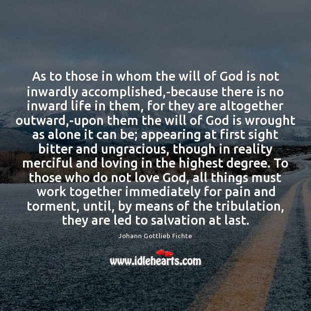 As to those in whom the will of God is not inwardly Alone Quotes Image