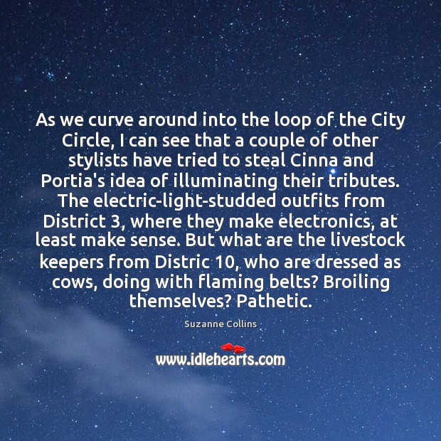 As we curve around into the loop of the City Circle, I Suzanne Collins Picture Quote