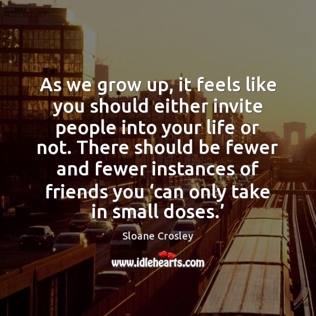 As we grow up, it feels like you should either invite people Image