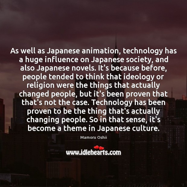 As well as Japanese animation, technology has a huge influence on Japanese Image