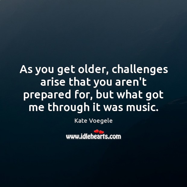 As you get older, challenges arise that you aren’t prepared for, but Image