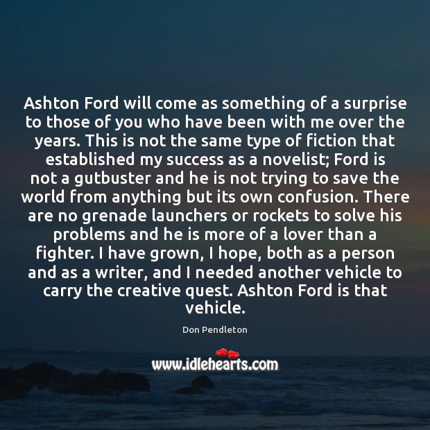 Ashton Ford will come as something of a surprise to those of Don Pendleton Picture Quote