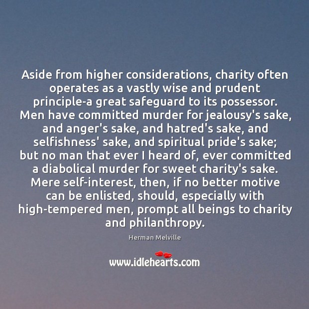 Aside from higher considerations, charity often operates as a vastly wise and Image