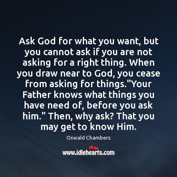 Ask God for what you want, but you cannot ask if you Image
