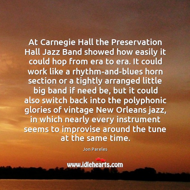 At Carnegie Hall the Preservation Hall Jazz Band showed how easily it Image