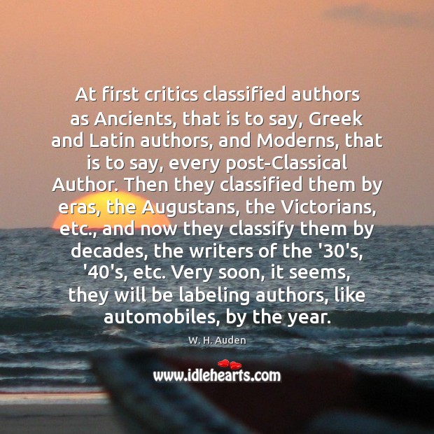 At first critics classified authors as Ancients, that is to say, Greek Image