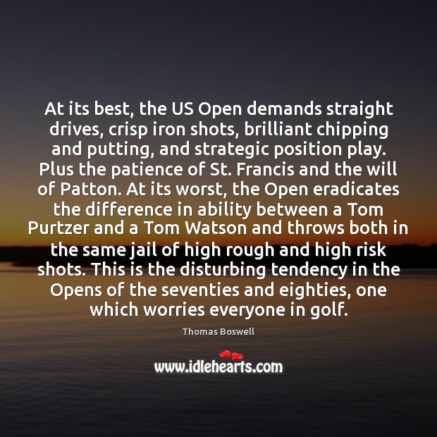 At its best, the US Open demands straight drives, crisp iron shots, Image