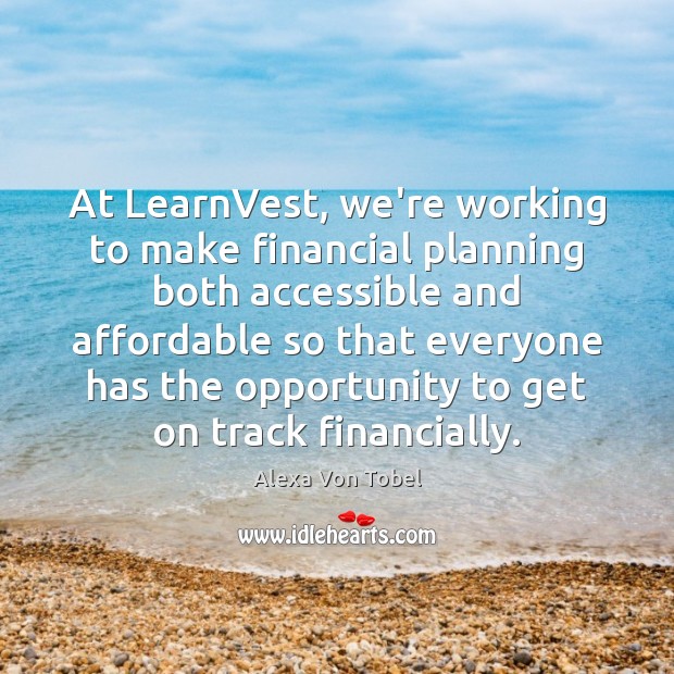 At LearnVest, we’re working to make financial planning both accessible and affordable Image