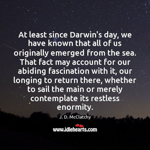 At least since Darwin’s day, we have known that all of us Image