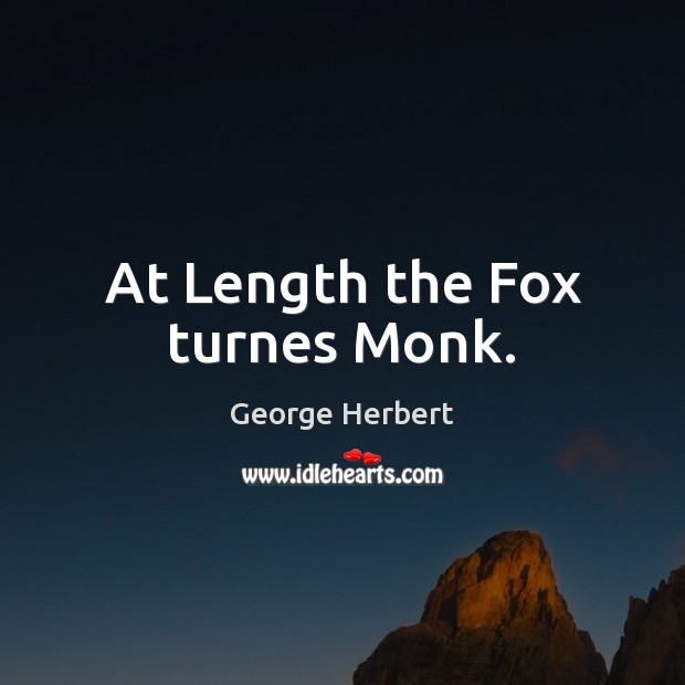 At Length the Fox turnes Monk. Image