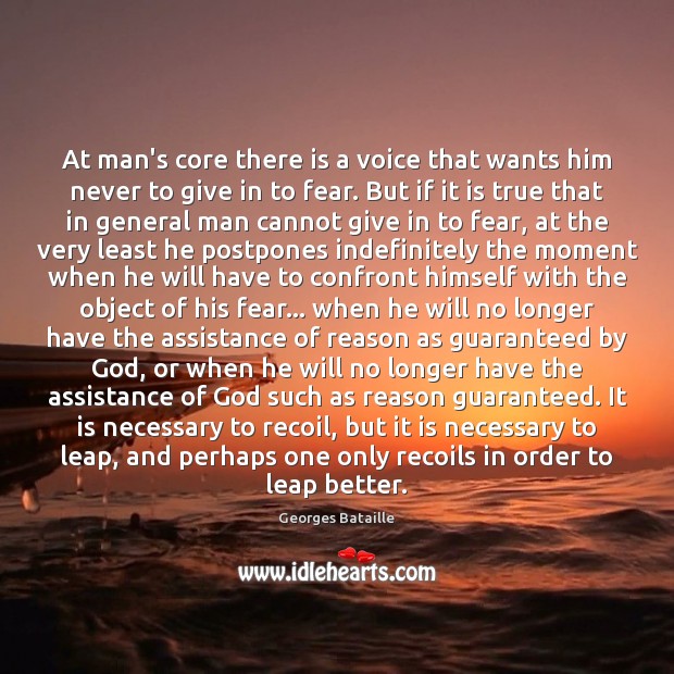 At man’s core there is a voice that wants him never to Georges Bataille Picture Quote