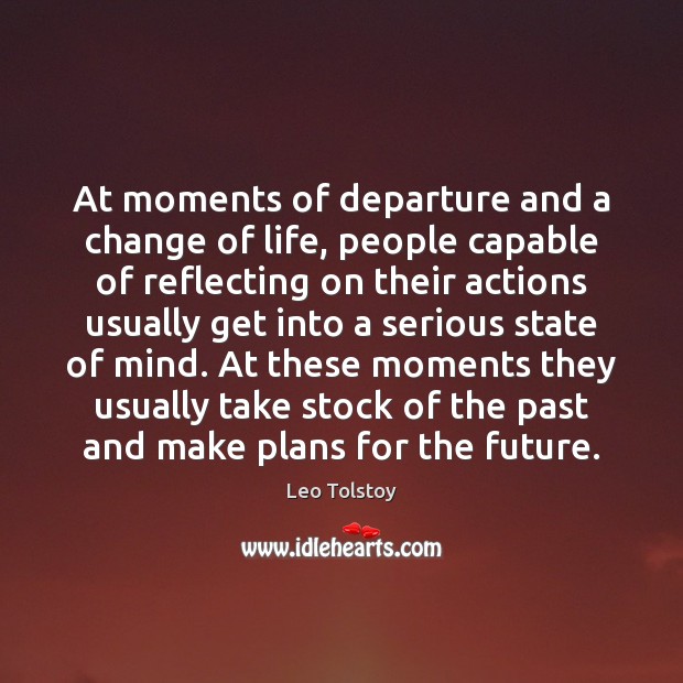At moments of departure and a change of life, people capable of Image