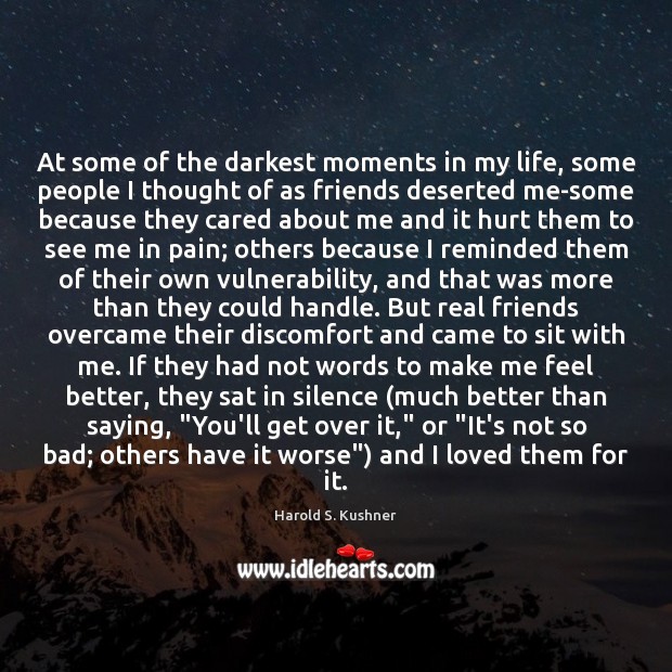 At some of the darkest moments in my life, some people I Real Friends Quotes Image