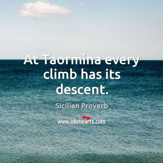 At taormina every climb has its descent. Image