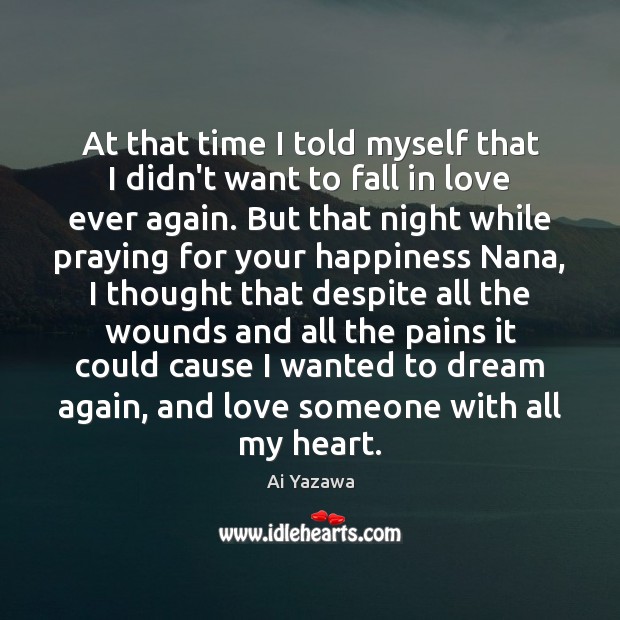 At that time I told myself that I didn’t want to fall Love Someone Quotes Image