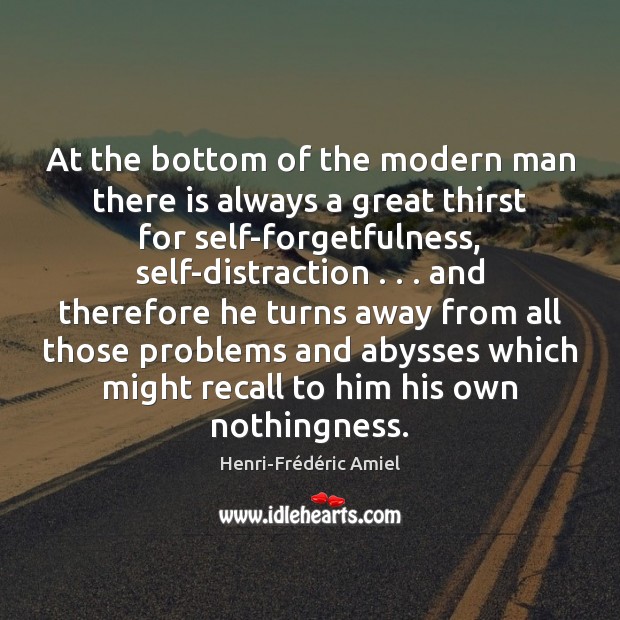 At the bottom of the modern man there is always a great Henri-Frédéric Amiel Picture Quote