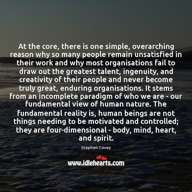 At the core, there is one simple, overarching reason why so many Stephen Covey Picture Quote