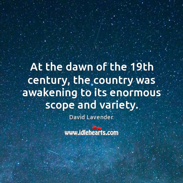 At the dawn of the 19th century, the country was awakening to Awakening Quotes Image