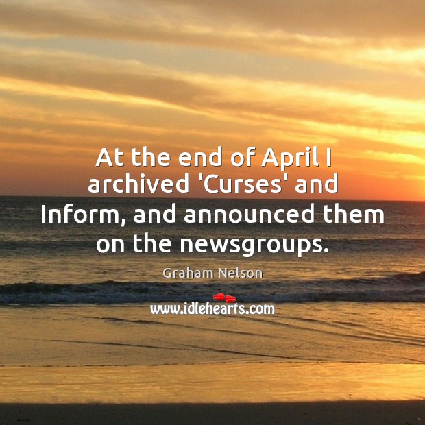 At the end of April I archived ‘Curses’ and Inform, and announced them on the newsgroups. 