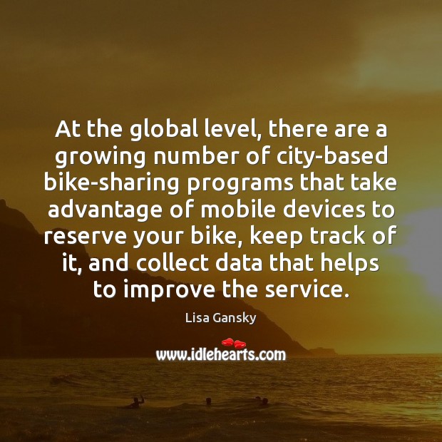 At the global level, there are a growing number of city-based bike-sharing Image