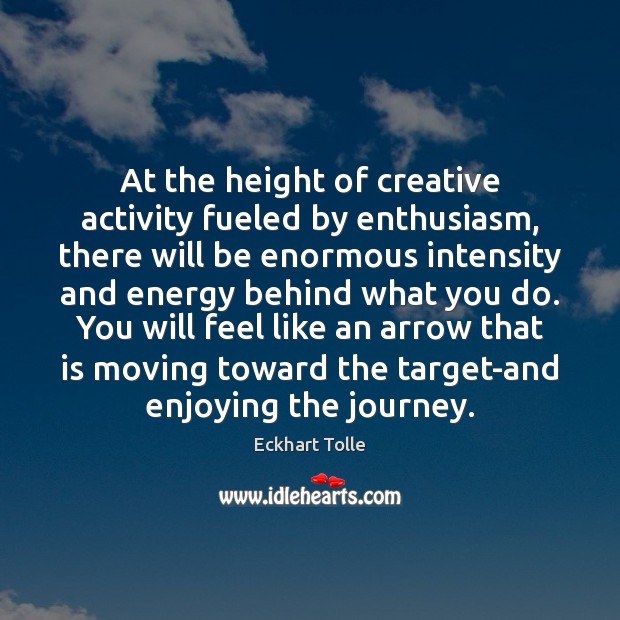 At the height of creative activity fueled by enthusiasm, there will be Image