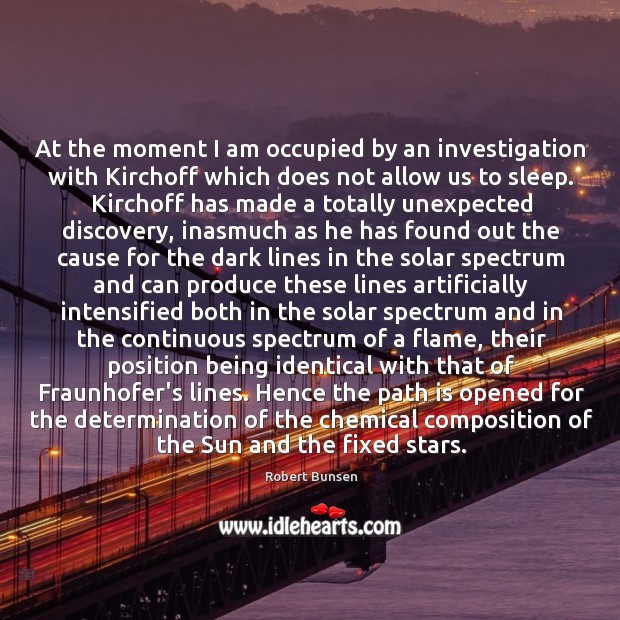 At the moment I am occupied by an investigation with Kirchoff which Determination Quotes Image