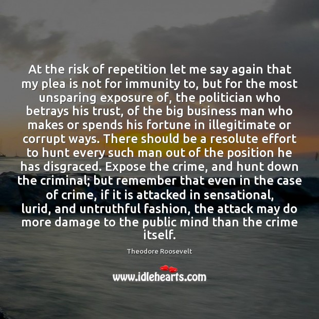 At the risk of repetition let me say again that my plea Crime Quotes Image