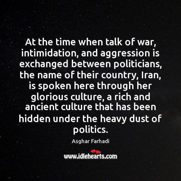 At the time when talk of war, intimidation, and aggression is exchanged Hidden Quotes Image