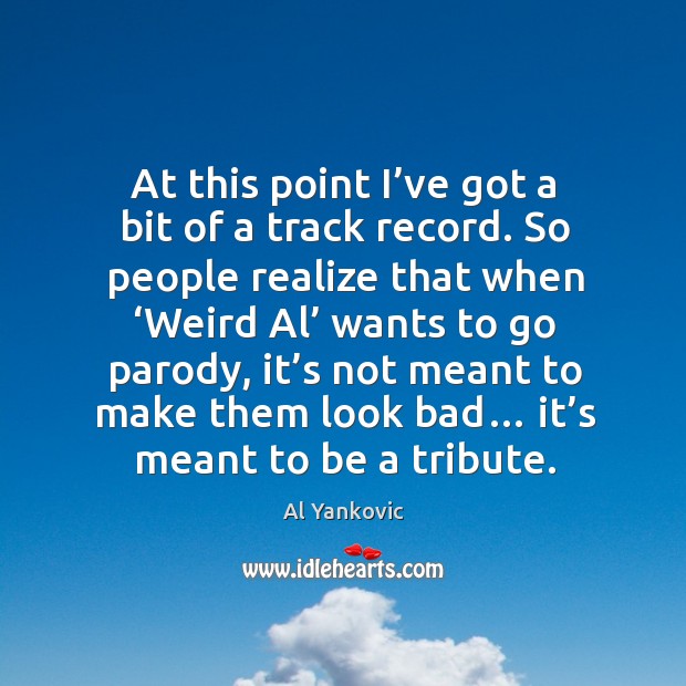 At this point I’ve got a bit of a track record. Realize Quotes Image