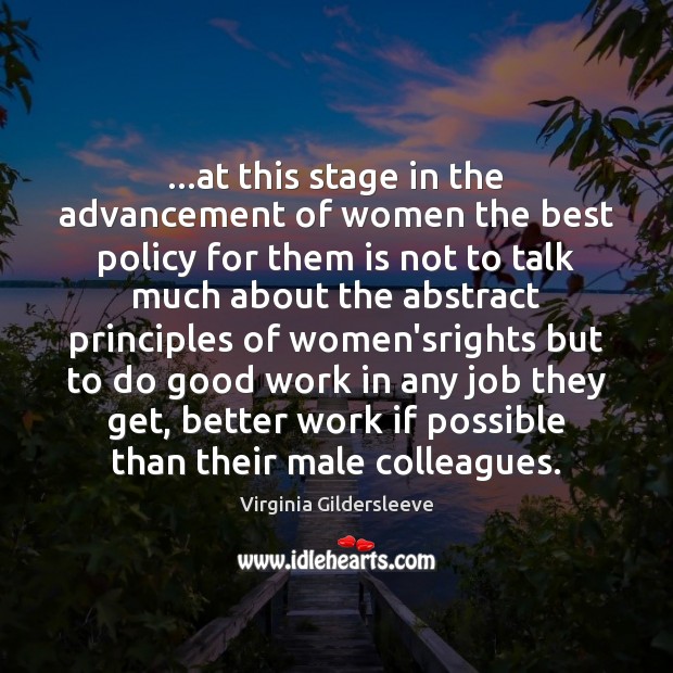 …at this stage in the advancement of women the best policy for Good Quotes Image