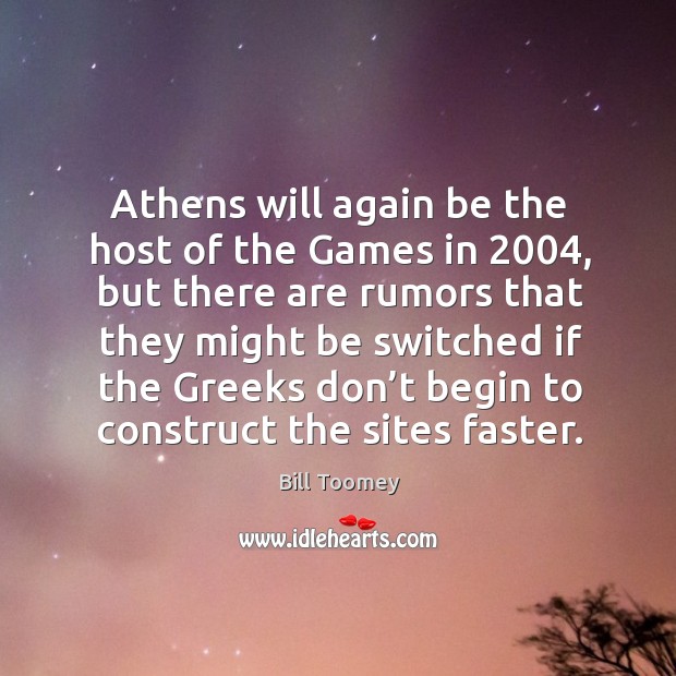 Athens will again be the host of the games in 2004 Bill Toomey Picture Quote